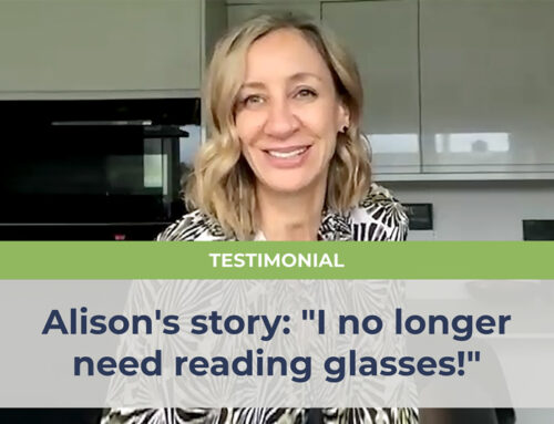 Alison’s story: “I no longer need reading glasses!”